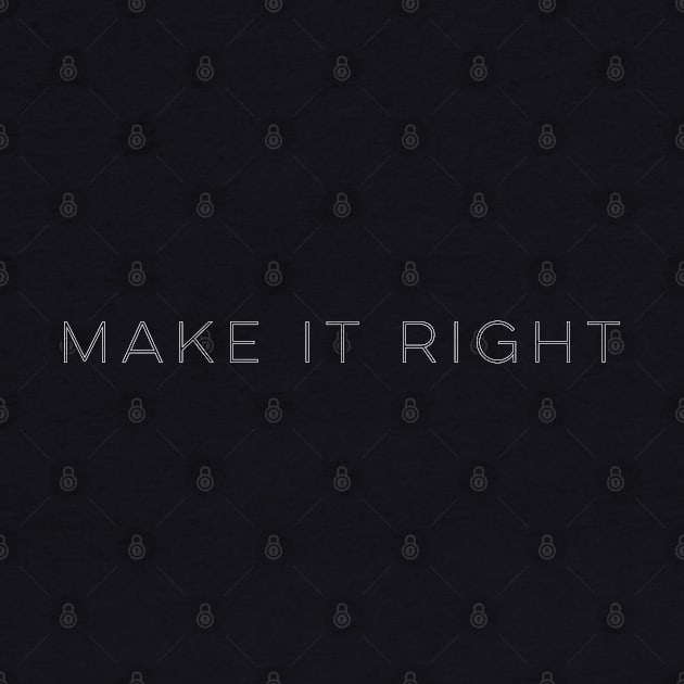 Make it Right by pepques